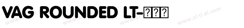 VAG ROUNDED LT字体转换 VAG ROUNDED LT字体转换